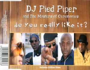 Do You Really Like It? - DJ Pied Piper And The Masters Of Ceremonies