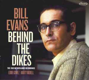 Bill Evans - Behind The Dikes: The 1969 Netherlands Recordings album cover