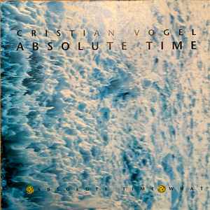 Cristian Vogel - Absolute Time