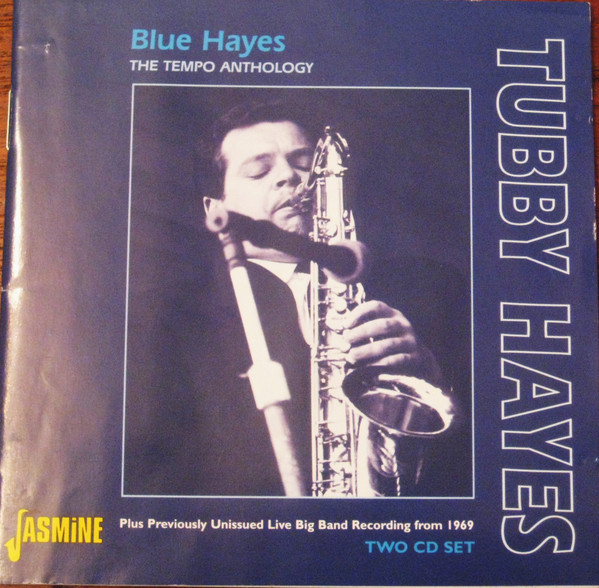 Tubby Hayes – Blue Hayes: The Tempo Anthology (2004, CD) - Discogs