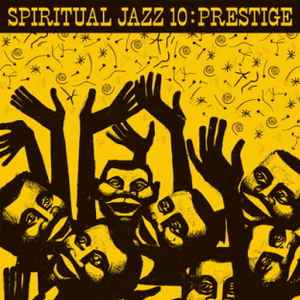 Spiritual Jazz 10: Prestige (Modal, Esoteric And Deep Jazz From