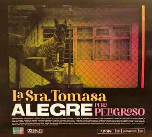 La Sra. Tomasa - Alegre Pero Peligroso album cover