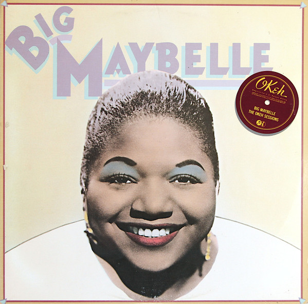 Big Maybelle – The Okeh Sessions (1983, Vinyl) - Discogs