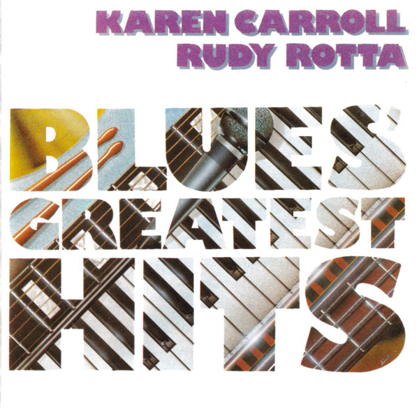 Karen Carroll & Rudy Rotta – Blues’ Greatest Hits (CD)