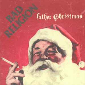 Father Christmas - Bad Religion