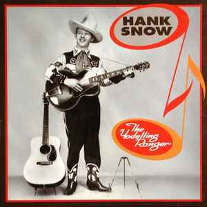 Hank Snow – The Singing Ranger Vol.3 (1988, CD) - Discogs