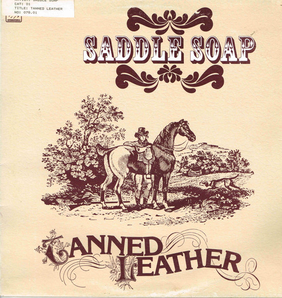 Tanned Leather – Saddle Soap (1976, Vinyl) - Discogs