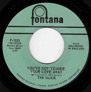 You've Got To Hide Your Love Away / City Winds - The Silkie