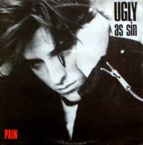 Ugly As Sin - Pain