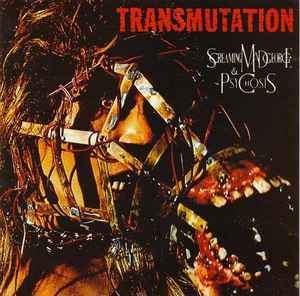 Screaming Mad George & Psychosis – Transmutation (1993, CD) - Discogs