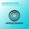 Alternate High - Artist Focus Vol. 2
