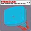 Stereolab & Nurse With Wound - Simple Headphone Mind / Trippin' With The Birds