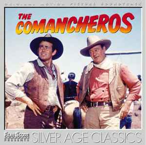 Elmer Bernstein - The Comancheros (Original Motion Picture Soundtrack)