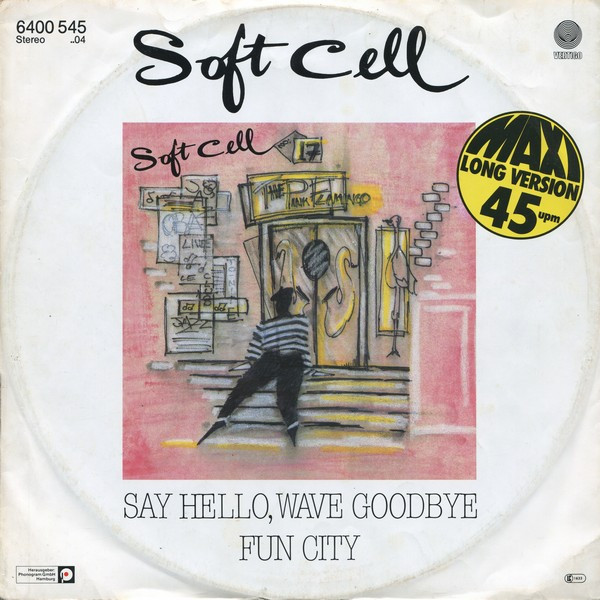 Soft Cell - Say Hello, Wave Goodbye (Extended Version)