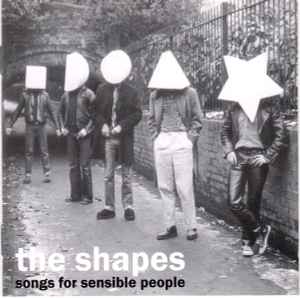 Songs For Sensible People - The Shapes