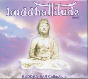 Various - Buddhattitude - Inuk (Buddha Bar Collection)