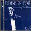 Robben Ford - Discovering The Blues (Live)