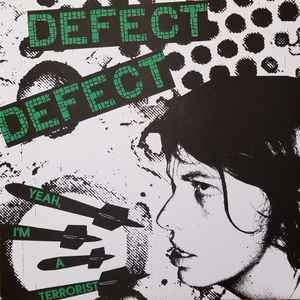 Defect Defect - Yeah, I'm A Terrorist album cover