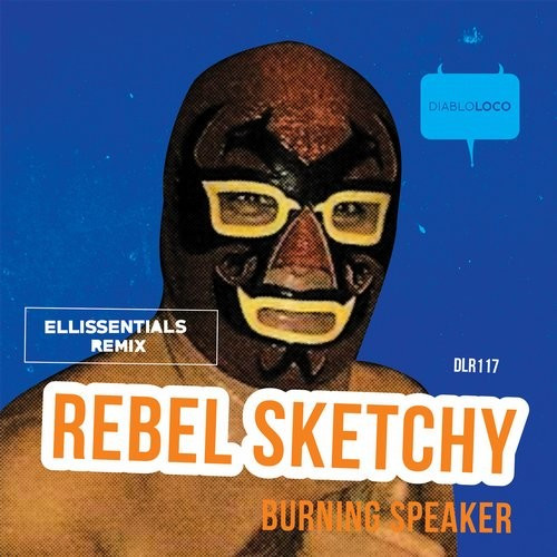 last ned album Rebel Sketchy - Burning Speaker