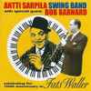 Antti Sarpila Swing Band With Special Guest Bob Barnard - Celebrating The 100th Anniversary Of Fats Waller