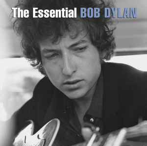 Bob Dylan - The Essential Bob Dylan album cover