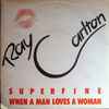 Ray Carlton - Superfine / When A Man Loves A Woman