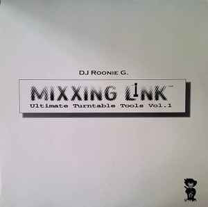 Roonie G - Mixxing Link – Ultimate Turntable Tools Vol.1 album cover