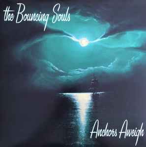 2003, Vinyl NEU Anchors Aweigh Bouncing Souls 