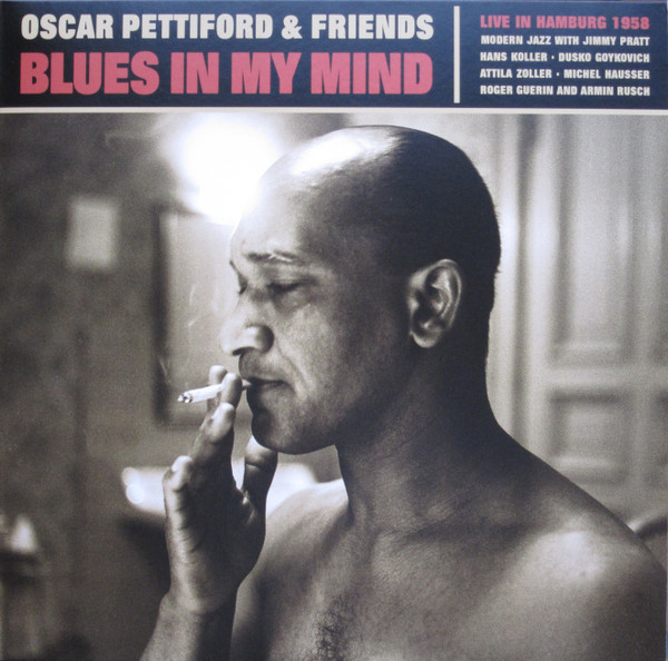 Oscar Pettiford & Friends – Blues In My Mind | Live In Hamburg 1958
