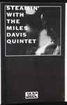 Cover of Steamin' With The Miles Davis Quintet, 1995, Cassette