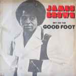 James Brown - Get On The Good Foot | Releases | Discogs