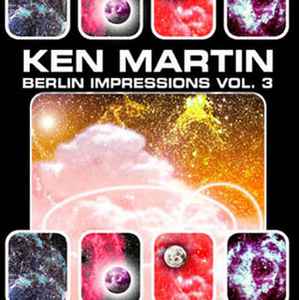 Ken Martin (2) - Berlin Impressions Vol. 3