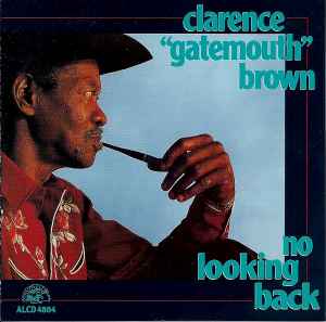 No Looking Back - Clarence "Gatemouth" Brown