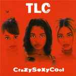 TLC – CrazySexyCool (2012, Vinyl) - Discogs