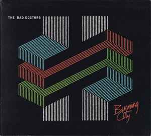 The Bad Doctors - Burning City album cover