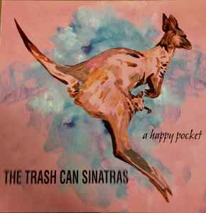 The Trash Can Sinatras – A Happy Pocket (1996, Vinyl) - Discogs