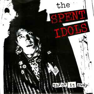 The Spent Idols - Throw It Away