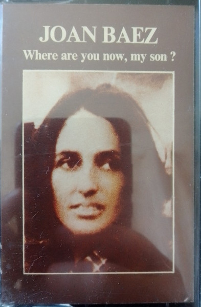Where Are You Now My Son?: The Musical Journalism of Joan Baez — Unpublished