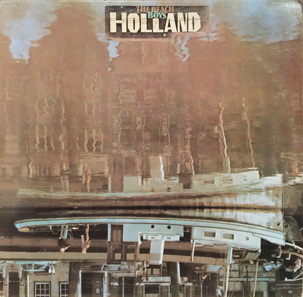 The Beach Boys – Holland (1973, Vinyl) - Discogs