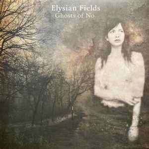 Elysian Fields - Ghosts of No