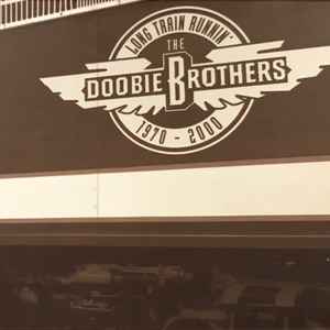 The Doobie Brothers - Long Train Runnin' 1970-2000