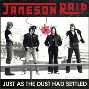 Just As The Dust Had Settled - Jameson Raid