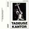 Tadeusz Kantor - Tadeusz Kantor