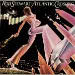 Rod Stewart - Atlantic Crossing | Releases | Discogs