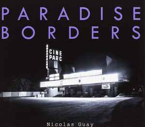 Pochette de l'album Nicolas Guay (2) - Paradise Borders