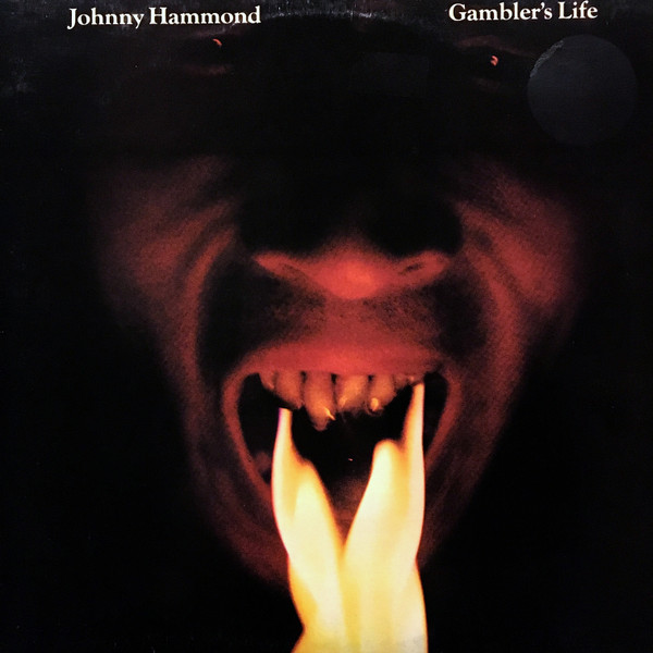 Johnny Hammond - Gambler's Life | Releases | Discogs
