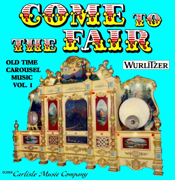 baixar álbum Paul Eakins - Come To The Fair Old Time Carousel Music Vol 1