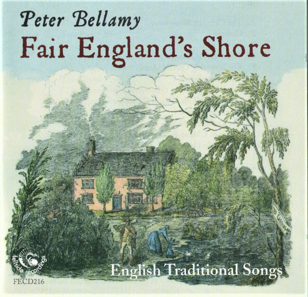 Album herunterladen Peter Bellamy - Fair Englands Shore