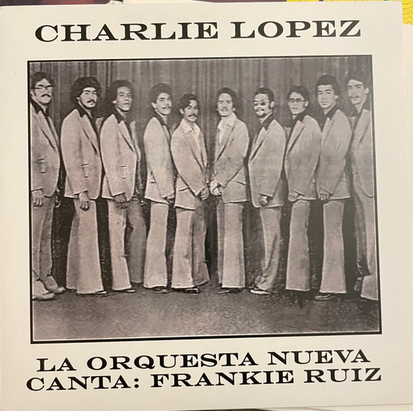 Charlie Lopez Y La Orquesta Nueva – Canta: Frankie Ruiz (2021