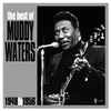 Muddy Waters - The Best Of Muddy Waters (1948-1956)